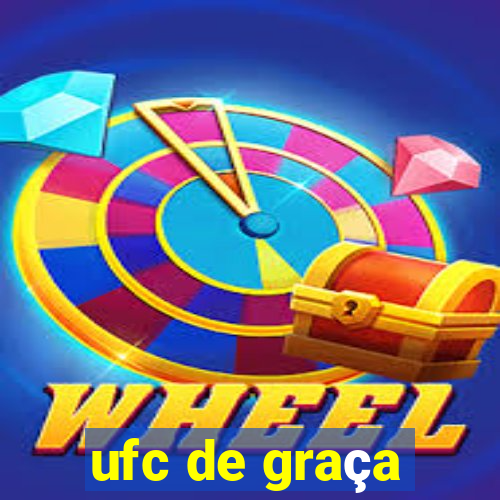 ufc de graça